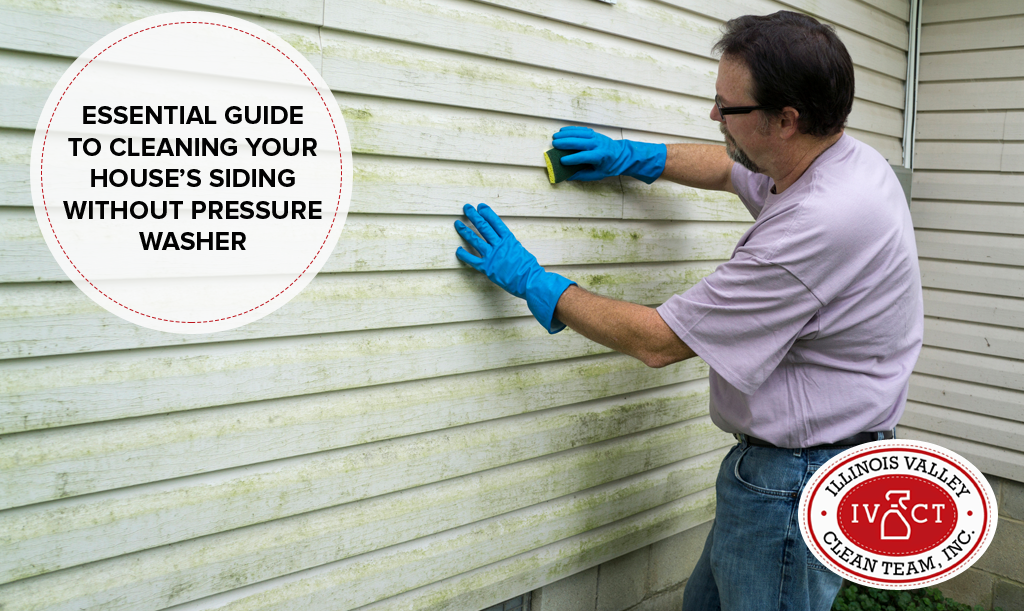 Illinois Valley Clean Team - Essential Guide To Cleaning Your House’s Siding Without Pressure Washer